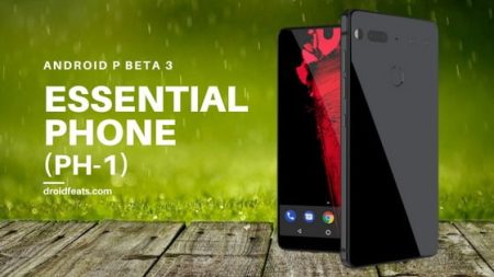 Update Essential Phone (PH-1) to Android P Beta 3 with July security patches