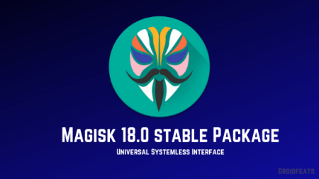 Download Magisk 18.0 ZIP + Magisk Manager 6.1.0 APK [Stable package]