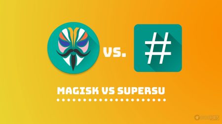 Magisk VS SuperSU: Which one should you use? [Significant differences]